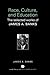 Race, Culture, and Education: The Selected Works of James A. Banks (World Library of Educationalists)