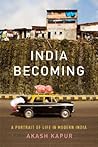 India Becoming by Akash   Kapur