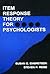 Item Response Theory for Psychologists by Susan E. Embretson