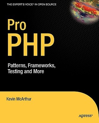 Pro PHP: Patterns, Frameworks, Testing and More (Paperback)
