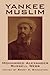 Yankee Muslim: The Asian Travels of Mohammed Alexander Russell Webb