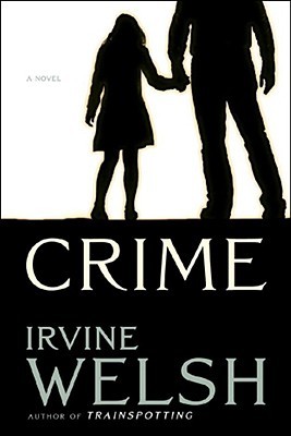 Crime By Irvine Welsh