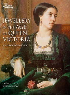 Jewellery in the Age of Queen Victoria: A Mirror to the World (Hardcover)