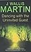 Dancing With the Uninvited ...