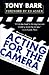 Acting for the Camera