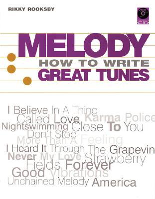 Melody: How To Write Great Tunes (Paperback)