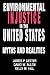 Environmental Injustice In The U.S.: Myths And Realities