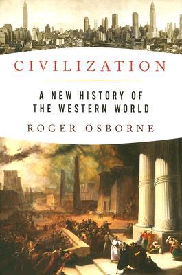 Civilization: A New History of the Western World (Hardcover)