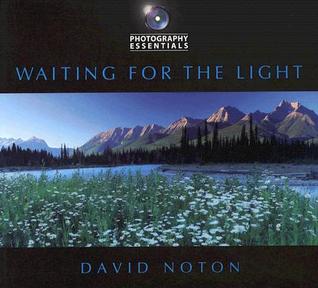 Photography Essentials Waiting For The Light (Paperback)