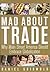 Mad About Trade: Why Main S...
