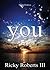 You by Ricky Roberts III