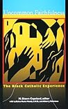 Uncommon Faithfulness: The Black Catholic Experience