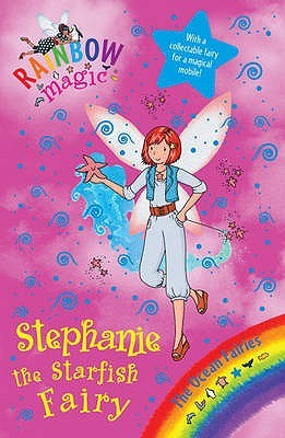 Stephanie the Starfish Fairy (Rainbow Magic: Ocean Fairies, #5)