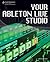 Your Ableton Live Studio by Chris Buono