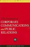 The Essentials of Corporate Communications and Public Relations (Business Literacy for HR Professionals) The Essentials of Corporate Communications and Public Relations (Business Literacy for HR Professionals)