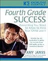 Fourth Grade Success: Everything You Need to Know to Help Your Child Learn