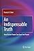 An Indispensable Truth: How...