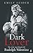 Dark Lover : The Life and D...