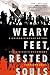 Weary Feet, Rested Souls: A...