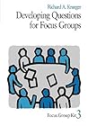 Developing Questions for Focus Groups (Focus Group Kit)