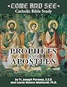 Prophets and Apostles: A "Come and See" Catholic Bible Study (English and English Edition)