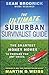 The Ultimate Suburban Survivalist Guide: The Smartest Money Moves to Prepare for Any Crisis