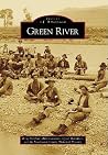 Green River (Images of America: Wyoming) Green River (Images of America: Wyoming)