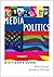 Media Politics by Shanto Iyengar