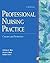 Professional Nursing Practice by Barbara J. Kozier