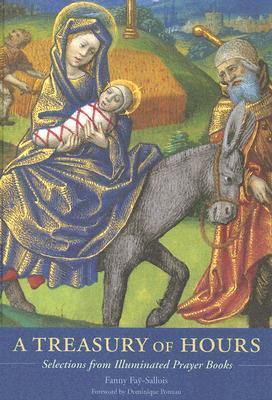 A Treasury of Hours: Selections from Illuminated Prayer Books (Hardcover)