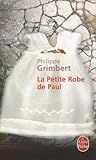La Petite Robe de Paul by Philippe Grimbert
