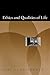 Ethics and Qualities of Life