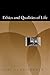 Ethics and Qualities of Life
