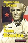 An American in Texas: The Story of Sam Houston (Founders of the Republic) An American in Texas: The Story of Sam Houston (Founders of the Republic)