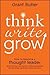 Think Write Grow: How to Be...