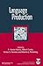 Language Production: First International Workshop on Language Production: A Special Issue of Language and Cognitive Processes
