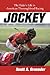 Jockey: The Rider's Life in American Thoroughbred Racing