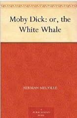 Moby Dick: or, the White Whale