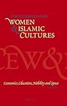 Encyclopedia of Women & Islamic Cultures, Volume 4: Economics, Education, Mobility and Space