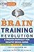The Brain Training Revolution by Edward Wein