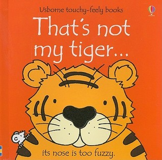 That's Not My Tiger (Usborne Touchy-Feely Books)