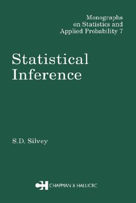 Statistical Inference (Chapman & Hall/CRC Monographs on Statistics and Applied Probability)