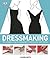 Dressmaking: The Complete Step-by-Step Guide