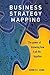 Business Strategy Mapping - The Power of Knowing How it All Fits Together