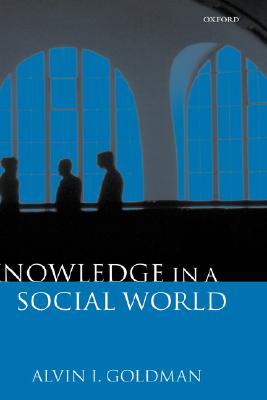 Knowledge in a Social World (Paperback)