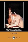 The Tinker's Wedding by J.M. Synge The Tinker's Wedding by J.M. Synge