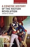 A Concise History of the Haitian Revolution
