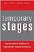 Temporary Stages: Departing from Tradition in High School Theatre Education