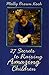 27 Secrets to Raising Amazing Children by Molly Brown Koch