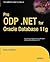Pro ODP.NET for Oracle Database 11g (Expert's Voice in Oracle)